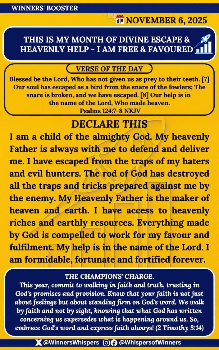 WinnersWhispers's tweet photo. Declare this:

I am a child of the almighty God. My heavenly Father is always with me to defend and deliver me. I have escaped from the traps of my haters and evil hunters. The rod of God has destroyed all the traps and tricks prepared against me by the enemy. 

My Heavenly Father is the maker of heaven and earth. I have access to heavenly riches and earthly resources. Everything made by God is compelled to work for my favour and fulfilment. My help is in the name of the Lord. I am formidable, fortunate and fortified forever.

#WhispersofWinners
