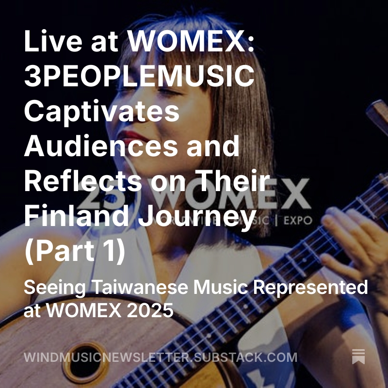 Live at WOMEX: 3PEOPLEMUSIC Captivates Audiences and Reflects on Their Finland Journey

Check out the recap of #3PEOPLEMUSIC’s WOMEX journey! Their live performance is also now on YouTube — click to watch :) 

open.substack.com/pub/windmusicn…

#WindMusic #Taiwan #WOMEX #WOMEX25