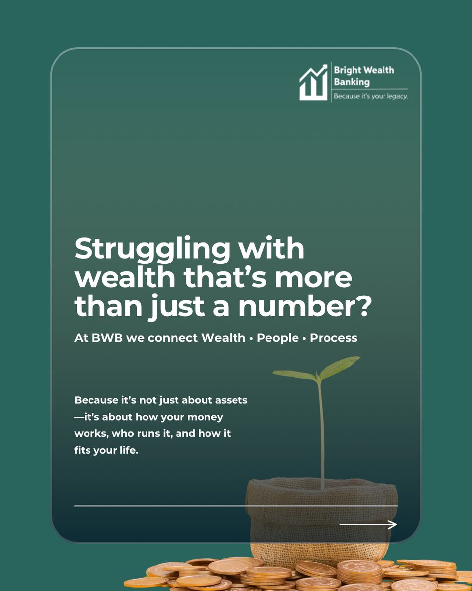 BankingBright's tweet photo. Struggling with wealth that’s more than just a number? At BWB we connect wealth, people &amp; process—so you take control. Slide through to see how.

Explore more at https://t.co/75ocwu3AaX https://t.co/hTbdGvUmev