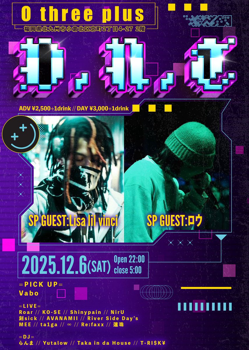 D.N.T👾
12/6 SAT 22:00-5:00
📍O three plus <a href="/O_Three_Plus/">Othree Plus</a> 
ADV ¥2,500+1drink
DAY ¥3,000+1drink

SPGUEST
・Lisa lil vinci 
・ロウ
pick up
・Vabo 

前売りはDMまで✉️