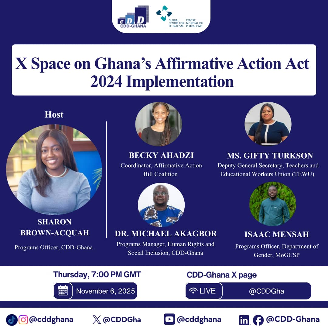 Tonight at 7 PM, CDD-Ghana, in partnership with the Global Center for Pluralism (<a href="/GlobalPluralism/">Global Centre for Pluralism</a>), convenes a national dialogue on translating the Affirmative Action Act (Act 1121) into effective policy outcomes.

We’ll examine what collaboration, data, and oversight must look