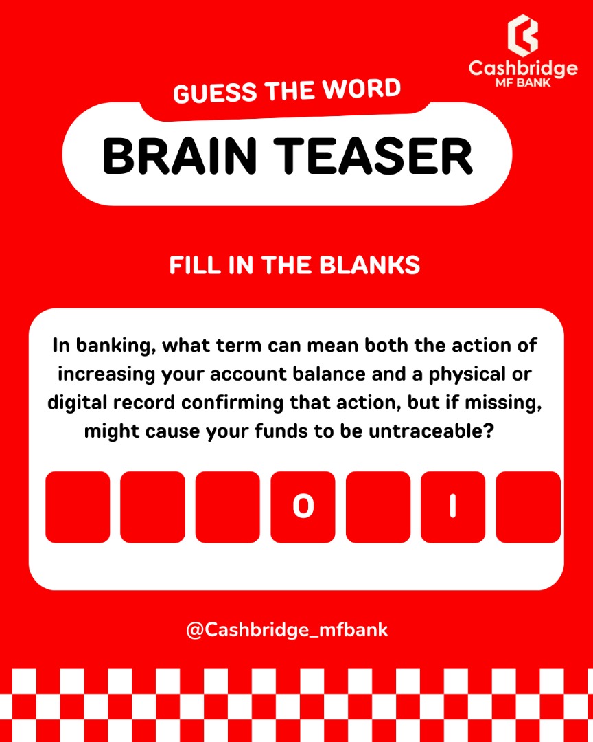 cashbridge_mfb's tweet image. Think you know banking? Let’s test your knowledge!
Fill in the blanks  — what’s the banking term that means both increasing your account balance and the record confirming it?

Hint: Without it, your funds might be untraceable 

Drop your answers in the comments! ⬇
#CashbridgeMFB