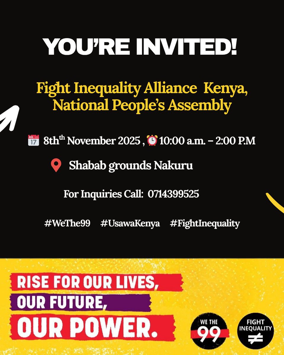Feeling the pinch from high taxes, rising costs, and scarce jobs? 

Join FIA Kenya’s National People’s Assembly this Saturday (Nov 8) at Shabab Grounds, Nakuru, 10am-2pm. Let’s unite for fair taxation, decent work &amp; people-first policies. #WeThe99 #FightInequality
