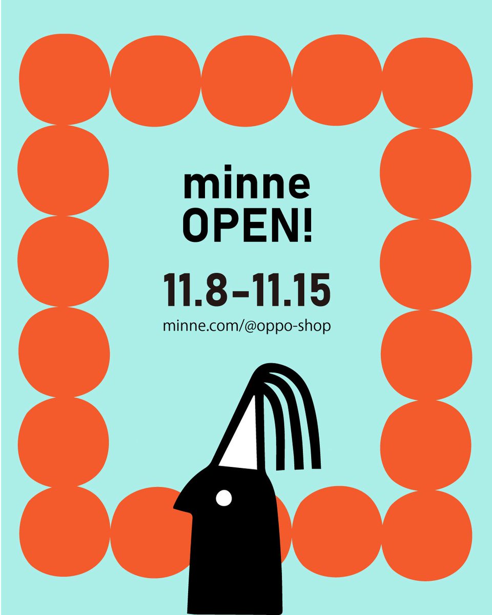 ———————————
oppohonpo
minne shop re:OPEN !
———————————
2025.11.8(sat) - 11.15(sat)
minne.com/@oppo-shop

2025年11/8(土)〜11/15(土)の1週間
久しぶりにminne shopを
OPENいたします！
久しぶりなのでリハビリに1週間だけのオープンですが、12月にもオープン予定です。