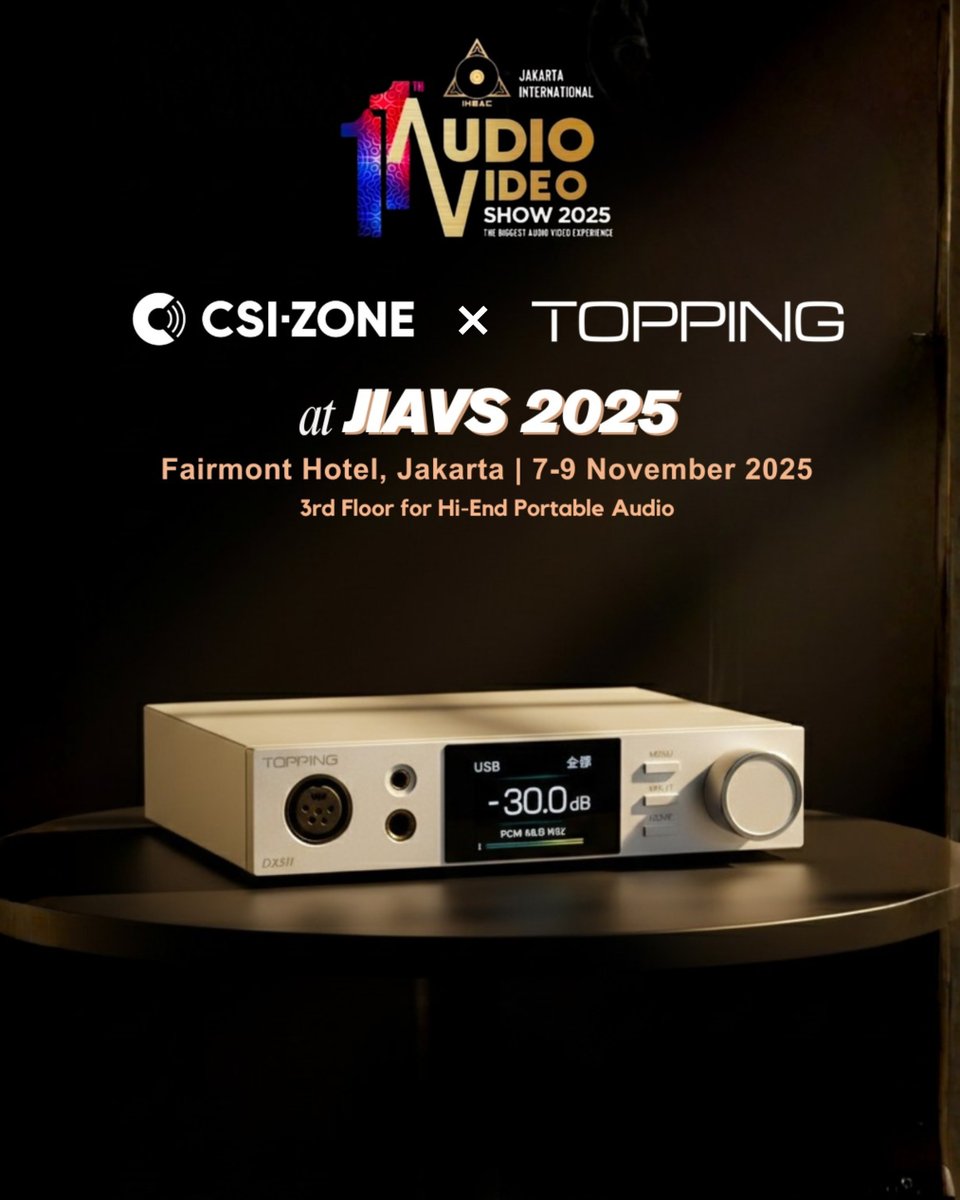 🎧 CSI-ZONE × TOPPING at Jakarta International Hi-End Audio Video Show 2025! 

We’re thrilled to announce that CSI-ZONE will be showcasing TOPPING at the 11th Jakarta International Hi-End Audio Video Show (JIAVS 2025) ✨

📍 Venue: Fairmont Hotel, Jakarta
📅 Dates: November 7 –