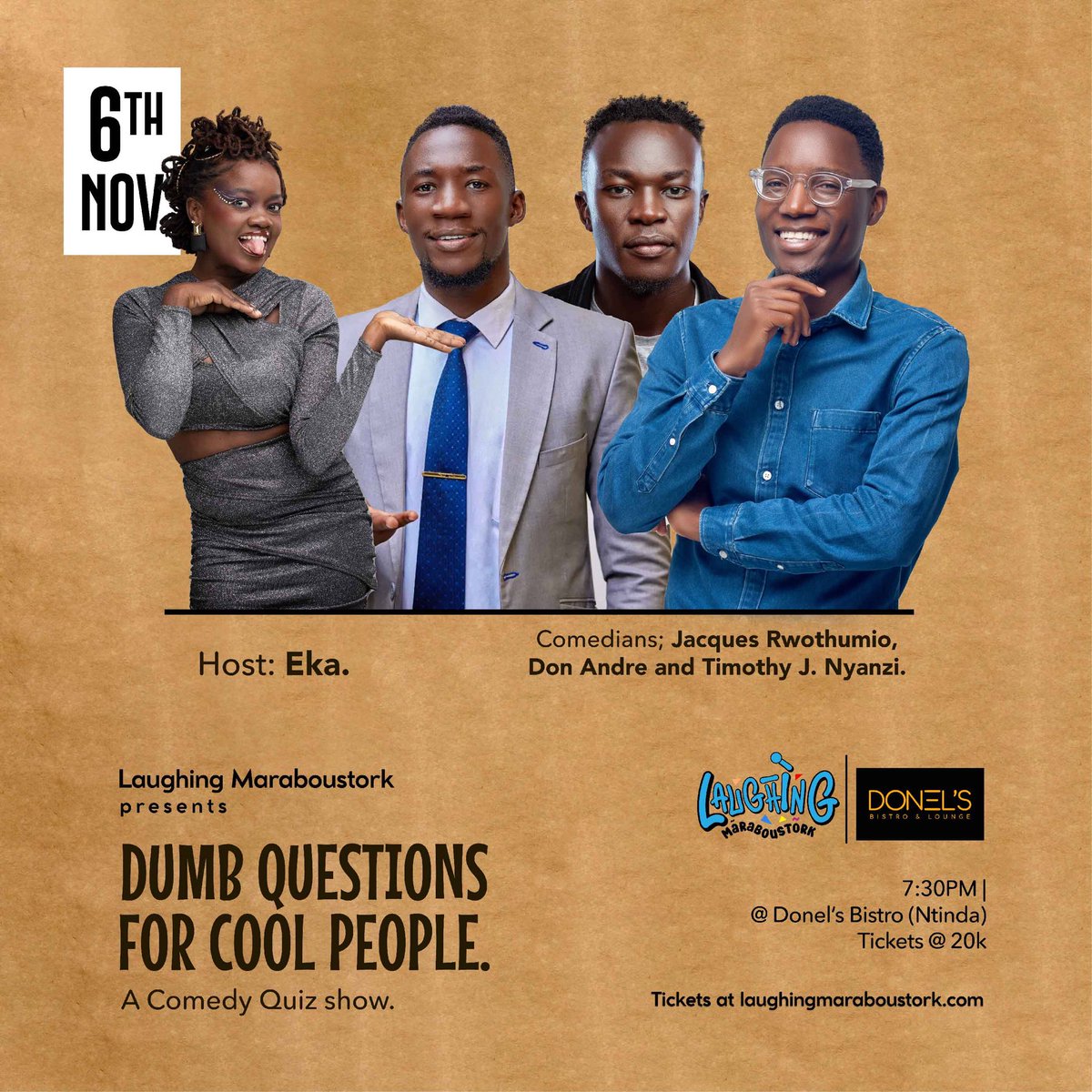 Happy Dumb Questions For Cool People day everyone. Tonight we cook again with the gang at Donel’s Bistro (Ntinda). Come through. Tickets at laughingmaraboustork.com