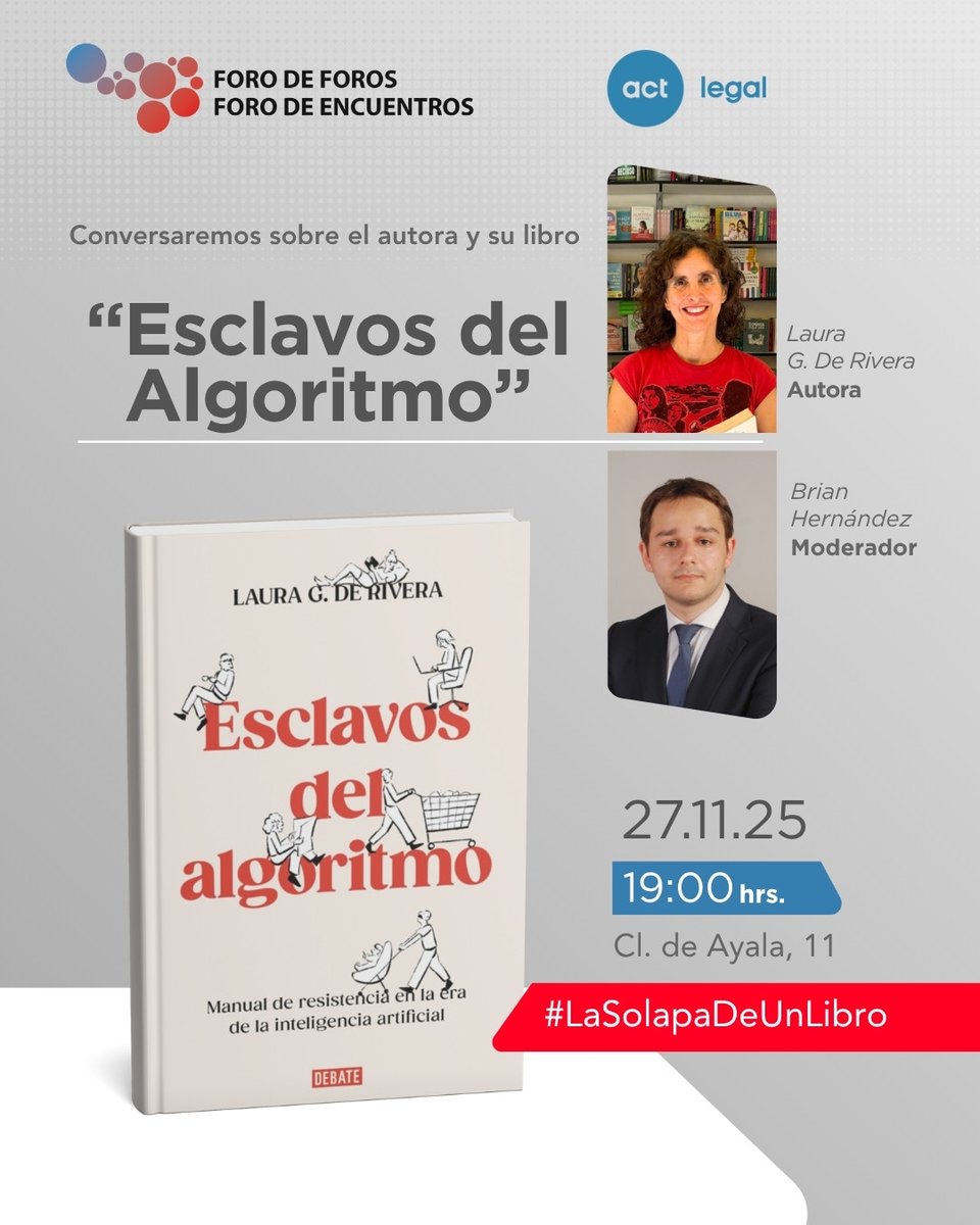 📚💡 #LaSolapaDeUnLibro · Esclavos del Algoritmo con <a href="/LauraGDeRivera/">Laura G. De Rivera</a>  y Brian Hernández

📅 Jueves, 27 de noviembre de 2025
🕖 19:00h – 20:30h
📍 ACT LEGAL – Ayala, 11 · 4ª Planta · Madrid

🎟️ Reserva tu plaza aquí: forodeforos.org/evento/lasolap…

#ForodeForos  #Tecnología