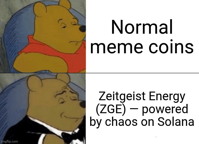 Newthings498076's tweet photo. When regular meme coins are sleeping…
🐻❄️ Zeitgeist Energy is suiting up in style.
Powered by chaos, fueled by the internet’s pulse
#ZeitgeistEnergy #ZGE #ZeitgeistEnergyMemeRaid
👉 @zeitgeistenergy
@meme @CryptoKing @memecoin https://t.co/Kd7Hg1xwSb