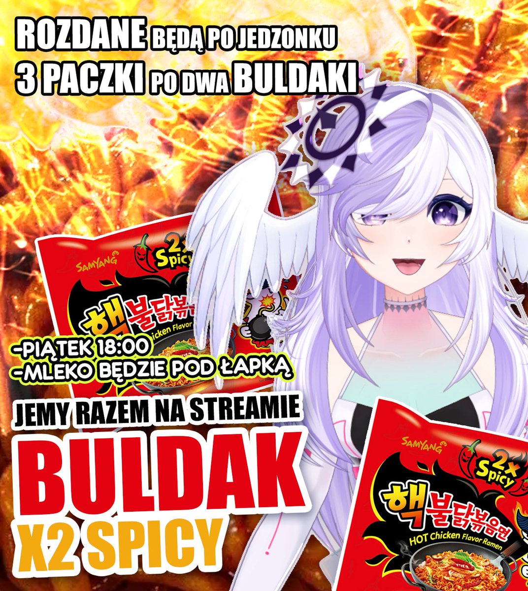 JUTRO JEDZENIE BULDAKA X2
3 osoby dostaną paczuszki po dwa buldaki dla SIEBIE!
Wbijaj jutro o 18:00
DO ZOBACZENIA

Tagi
#plvtuber #vtuberpl