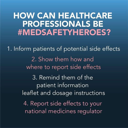 Doctors, pharmacists, and nurses dedicate their lives to the safety of patients. Here are 📷 ways that healthcare professionals can continue to be #MedSafetyHeroes 📷📷 and help us strengthen pharmacovigilance systems globally: