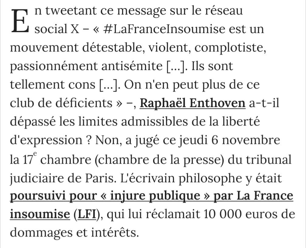 Enfin ! En relaxant Raphaël Enthoven qui a qualifié LFI de "passionnément antisémite", la justice agit à la fois avec bon sens et responsabilité. 

Oui, chacun le sait, 
LFI a une responsabilité claire dans la libération de la parole et des actes antisémites dans notre pays.