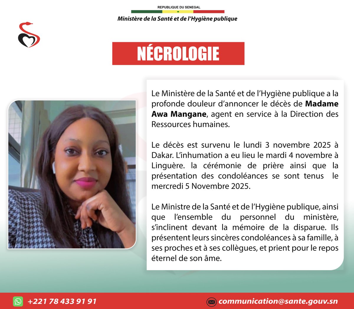 santegouv_sn's tweet photo. Le Ministère de la Santé et de l'Hygiène publique a la profonde douleur d'annoncer le décès de Madame Awa Mangane, agent en service à la Direction des Ressources humaines.

Le Ministre de la Santé et de l'Hygiène publique, ainsi que l'ensemble de son personnel, s'inclinent devant la mémoire de la disparue. Ils présentent leurs sincères condoléances à sa famille, à ses proches et à ses collègues, et prient pour le repos éternel de son âme.

#MSHP #santepublique #nécrologie