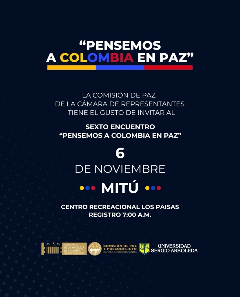 La <a href="/CamaraColombia/">Cámara de Representantes de Colombia</a>, a través de la Comisión Legal de Paz y Posconflicto, invita al sexto encuentro “Pensemos a Colombia en Paz” este 6 de noviembre en Mitú, Vaupés.

📍Centro Recreacional Los Paisas
🕖 Registro desde las 7:00 a.m.
#PensemosAColombiaEnPaz #Mitú #ComisiónDePaz