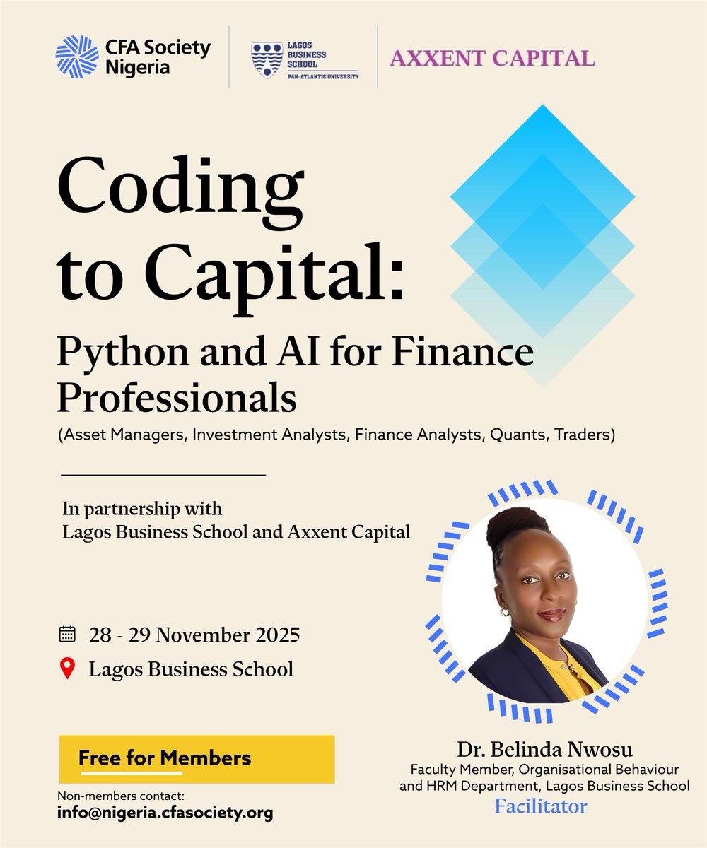CFASocietyNG's tweet image. Beyond the Python and AI hands-on sessions, this training includes a leadership module led by Dr. Belinda Nwosu of LBS.

Slots are almost full. Send an email to info@nigeria.cfasociety.org to request participation details.

#CFANaija #CodingToCapital #PythonForFinance
