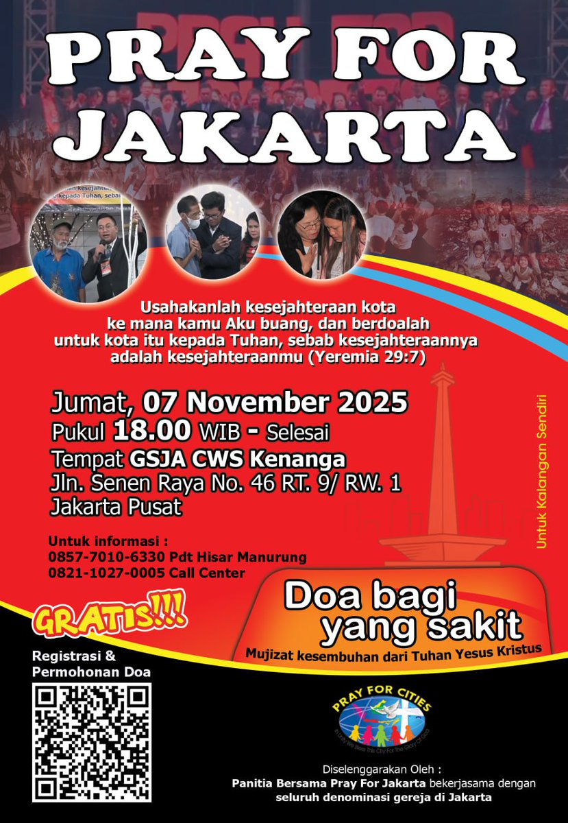 Shalom saudara/i dalam Tuhan Yesus,

Kami mengundang saudara/i  untuk hadir dalam acara PRAY FOR JAKARTA

Acara ini akan diadakan pada :
Jumat, 07 November 2025
Pukul : 18.00 WIB - Selesai
Tempat GSJA CWS Kenanga
Jln. Senen Raya No.46  RT.9/ RW.1
Jakarta Pusat