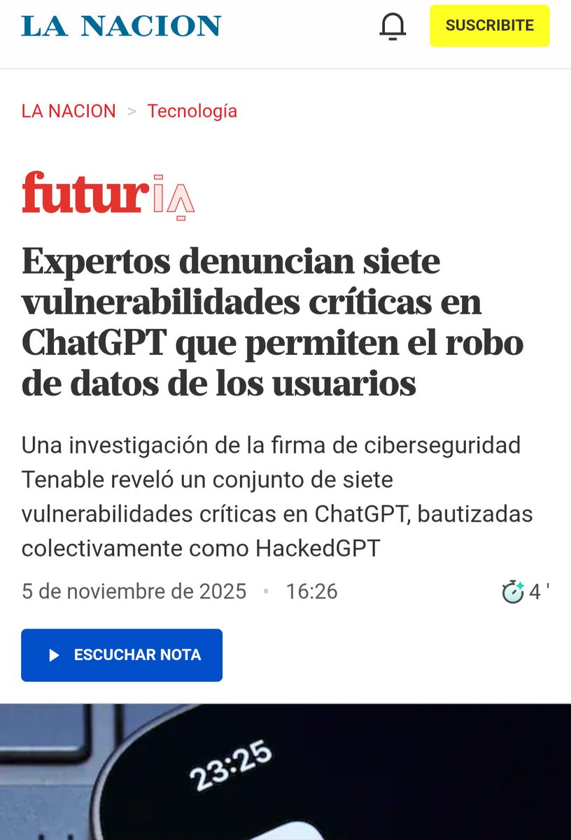 HackedGPT: Expertos denuncian siete vulnerabilidades críticas en ChatGPT que permiten el robo de datos de los usuarios
Una investigación de la firma de ciberseguridad Tenable reveló un conjunto de siete vulnerabilidades críticas en ChatGPT.
lanacion.com.ar/tecnologia/exp…