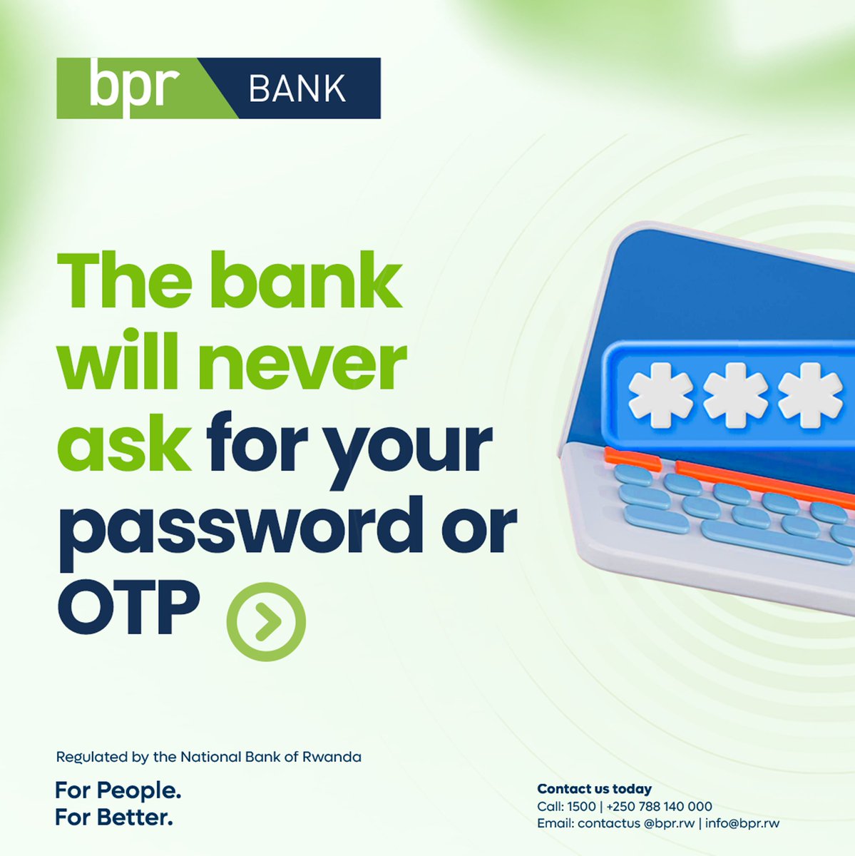 BPRbankrw's tweet photo. BPR Bank will never ask for your password, PIN, or OTP not by call, SMS, or WhatsApp.
Anyone who does is a fraud. Stay alert, stay protected.

#ForPeopleForBetter https://t.co/6lWb8hD4sv