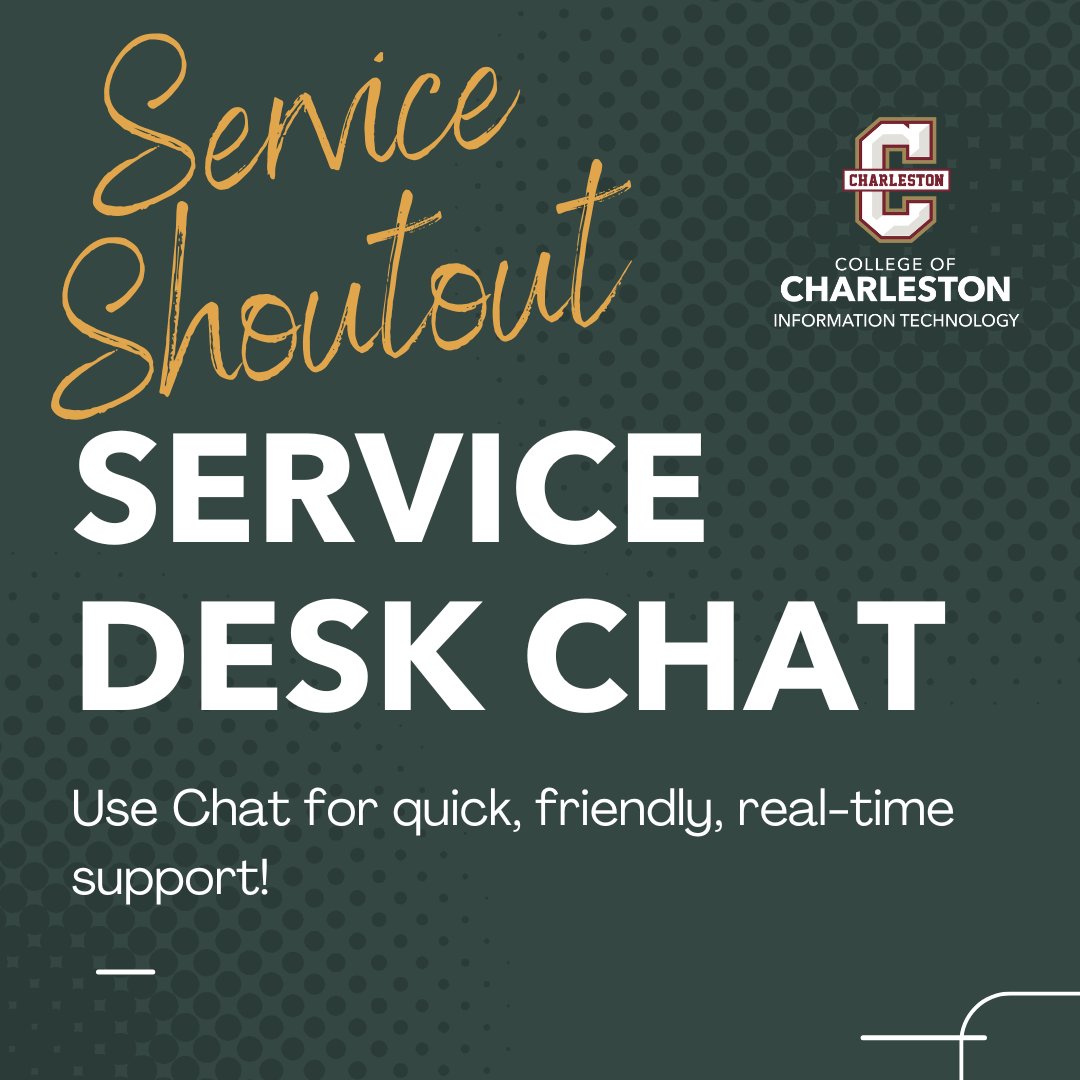 Service Shoutout: IT Service Desk Chat
Skip the wait—chat with IT right away! 💬 Visit help.charleston.edu, click “Chat,” and connect with a technician. Quick, friendly support at your fingertips!