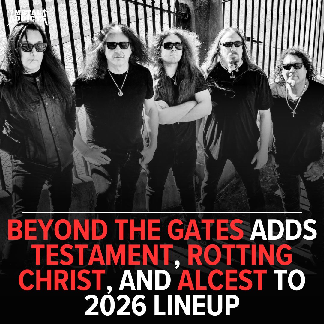 BEYOND THE GATES Adds TESTAMENT, ROTTING CHRIST, And ALCEST To 2026 Lineup

metaladdicts.com/beyond-the-gat…