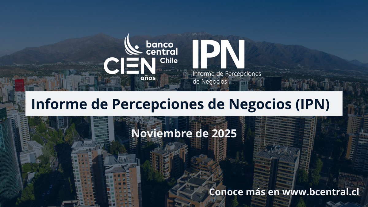 🔵El Banco Central de Chile ha publicado en su sitio web el Informe de Percepciones de Negocios (IPN) de noviembre de 2025.   

Link a la publicación: bit.ly/IPN_NOVIEMBRE_…