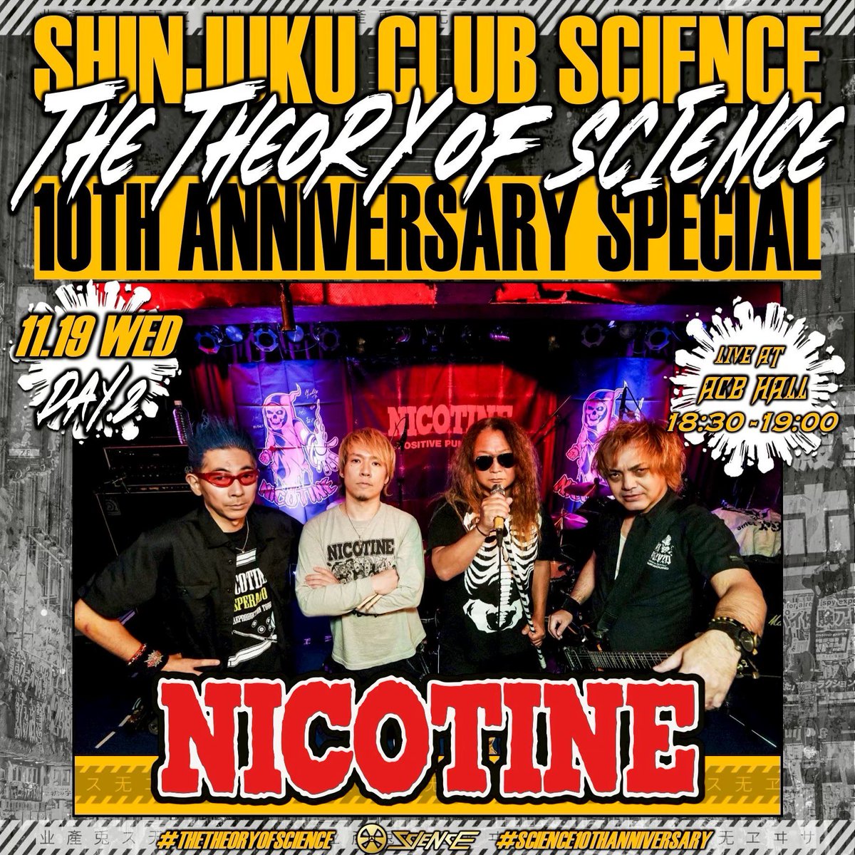 S_club_SCIENCE's tweet photo. 【club SCIENCE 10th Anniversary】
2025.11.19 WED
#THETHEORYOFSCIENCE
⚡️Day.2 LINEUP⚡️

🥁NICOTINE(@NICOTINE_jp )
🏟️ACB HALL
⏰18:30-19:00
#NICOTINE 

🎫Now on Sale!!!🔥
<18日 1Day Ticket>
https://t.co/WIgxI2RlWI

<2Days Ticket>
https://t.co/cdVLZVg2WY https://t.co/1g27rzqLDW