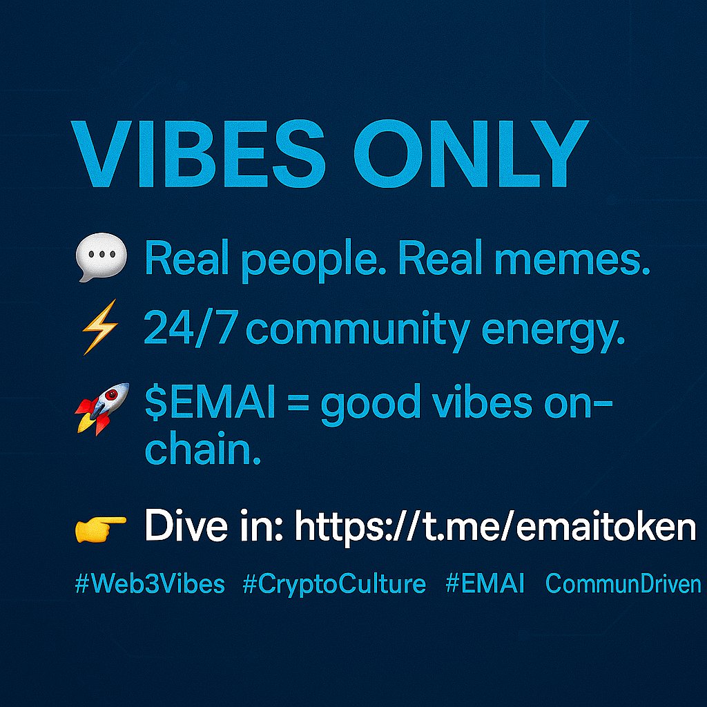 Emai_token's tweet image. Vibes Only

💬 Real people. Real memes. Real AI.
⚡ 24/7 community energy.
🚀 $EMAI = good vibes on-chain.
👉 Dive in: t.me/emaitoken
#Web3Vibes #CryptoCulture #EMAI #CommunityDriven