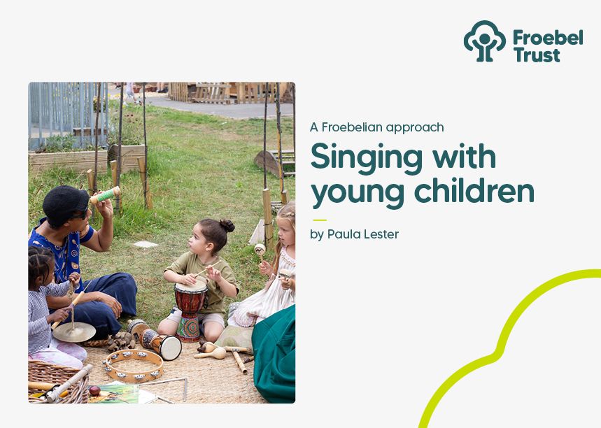 New resource! 🚨 The latest title in our Froebel Trust pamphlet series, Singing with Young Children is out now!

The new edition by Paula Lester, explores how children can be supported in their learning and development in early years settings and in the home, with the use of