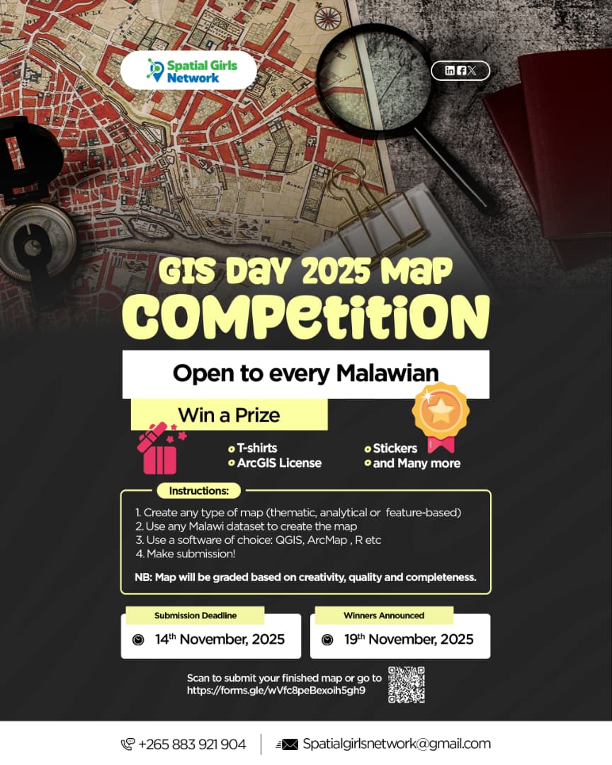 SpatialGirls's tweet image. GIS DAY 2025 Map Competition, Open to all Malawians! 
Submission Link: forms.gle/NF6F4FCmgk43Ur…. 
#GISday2025 #GIS #OpenMapping #WomenInGIS #YouthEmpowerment #30MapChallenge #GeographyAwarenessWeek