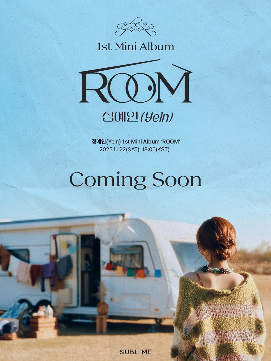 with_SUBLIME's tweet photo. 정예인(Yein) 1st Mini Album
‘ROOM’

COMING SOON

✈️ Release On
2025.11.22 SAT 6PM (KST)

#Yein #룸 #ROOM
#Yein’s_ROOM
#써브라임 #SUBLIME https://t.co/w8kYej1Hdr