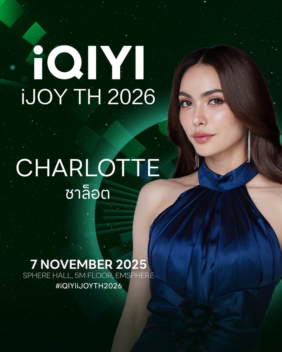 iQIYI_Thailand's tweet image. 💚 #iQIYIiJOYTH2026 💚

พบกับ อิงฟ้า - ชาล็อต ในงาน iQIYI iJOY TH 2026 

📍7 พฤศจิกายน 2568
📍SPHERE HALL, 5M FLOOR, EMSPHERE

#iQIYI