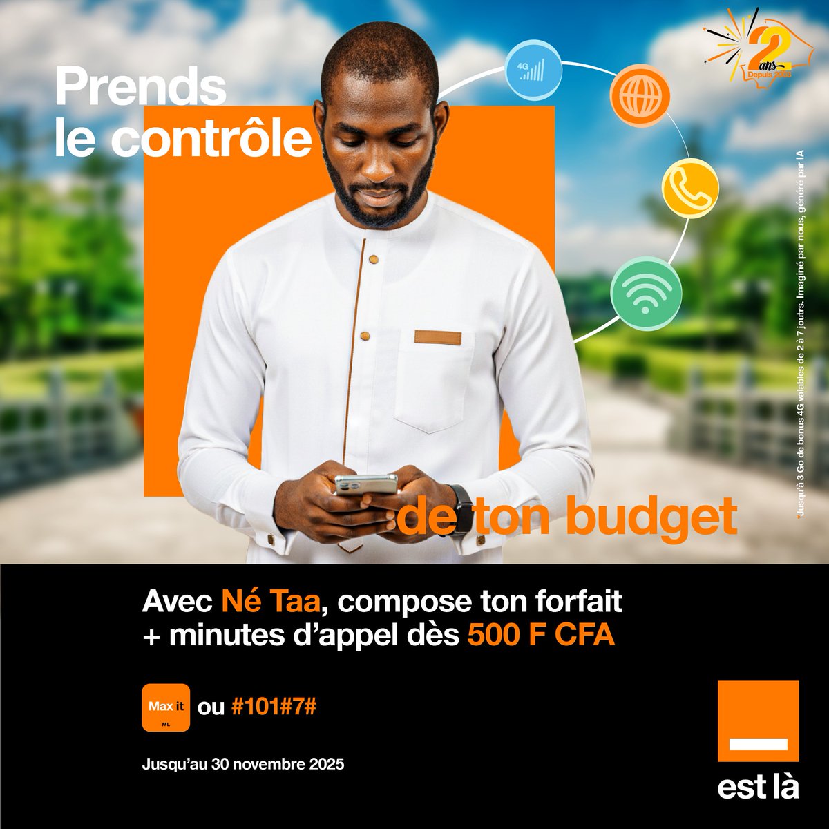 Né Taa, l’offre qui te donne la main🥳
Compose ton forfait Internet et tes minutes d’appel selon tes besoins et ton budget dès 500F😜! Offre valable jusqu’au 30 Novembre 2025 sur Max it ou #101#7#.
#NeTaa #Orangeestlà