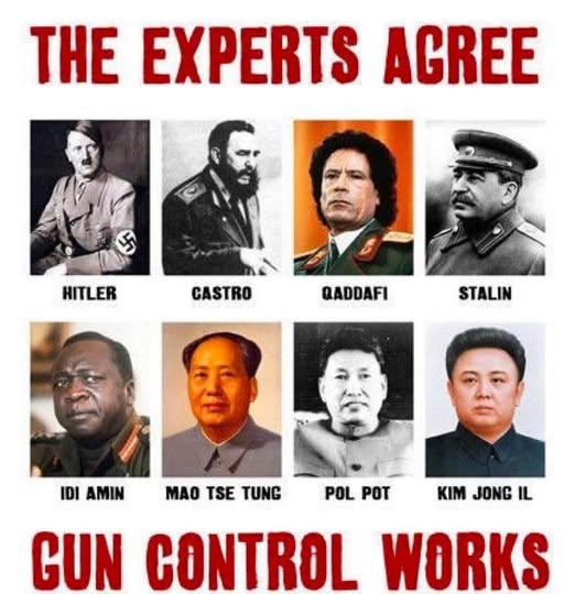 All of them took away their citizens guns...

If you don't know how it ended each time, go look it up and you'll know why I'll NEVER give mine up!!