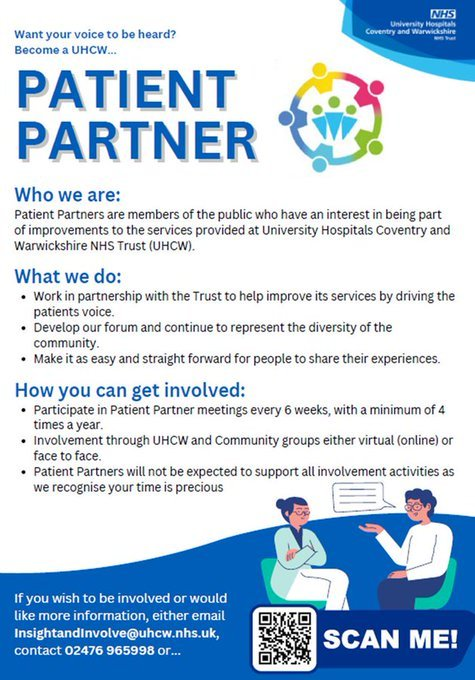 UHCW Patient Partners support by driving the patient and communities’ voices and work in partnership with the Trust to help improve its services to enhance patient care and experience across the Trust.

Get in touch to find out how to become a Patient Partner at UHCW.