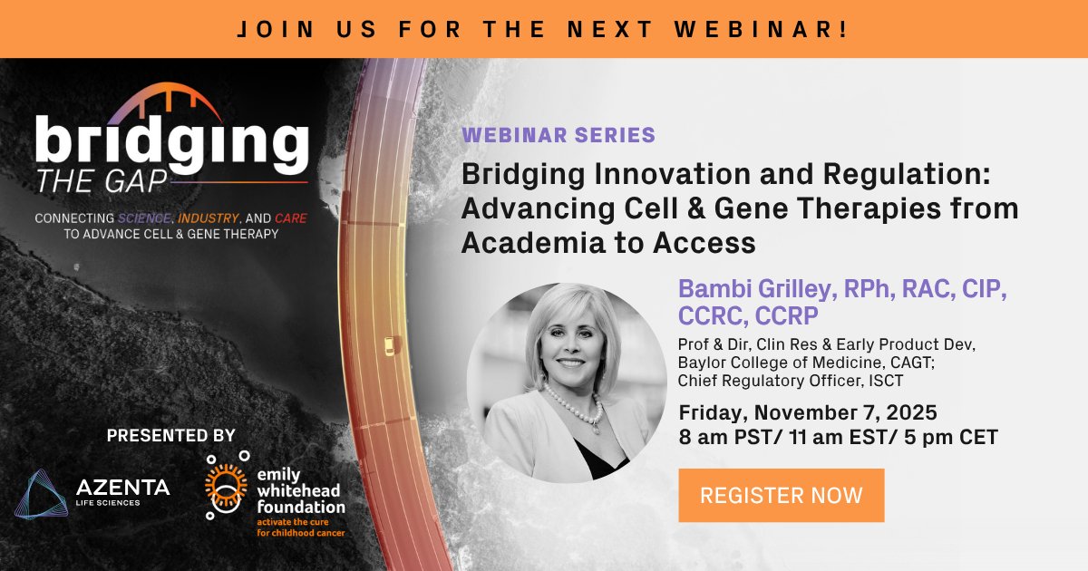 Don’t miss our next Bridging the Gap Webinar — Bridging Innovation and Regulation: Advancing Cell &amp; Gene Therapies from Academia to Access

Featuring Bambi Jo Grilley (Baylor College of Medicine &amp; ISCT) and a panel of industry leaders who are defining the path forward for