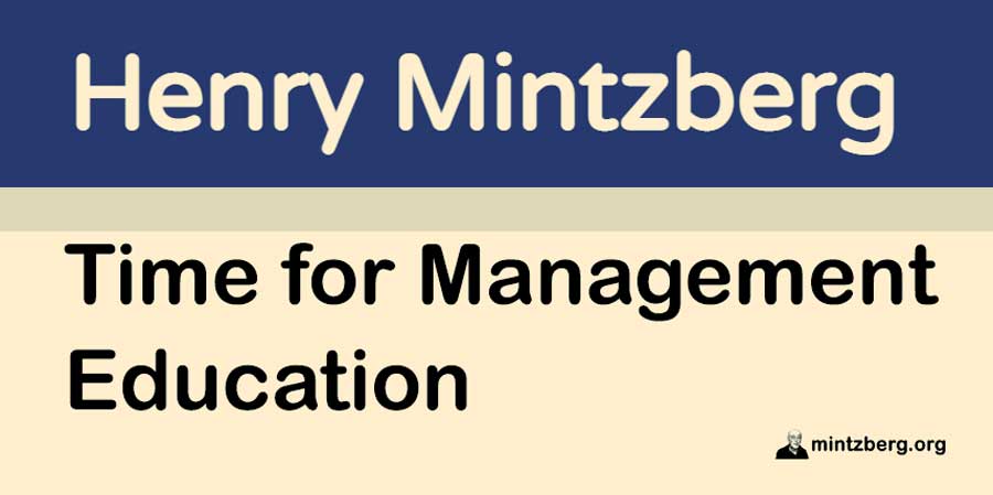 There is plenty of business education, but hardly any management education. While a manager cannot be created in a classroom, people who practice management can benefit enormously by reflecting on their own experience and sharing insights with each other. 
mintzberg.org/blog/managemen…