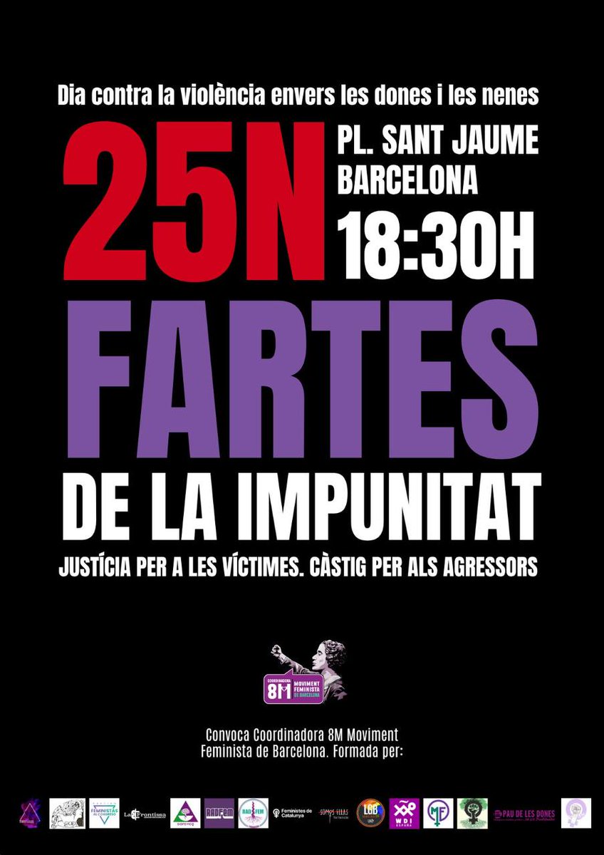 📢Arrenca la campanya per la concentració el proper #25N convocada per <a href="/MovFemBarcelona/">Coordinadora 8M Moviment Feminista de Barcelona</a>!

🗓️Dimarts 25 de novembre 
📌Plaça St. Jaume (Bcn)  

#FARTES DE LA IMPUNITAT.
Justícia per a les víctimes. Càstig per als agressors.
#25NabolicionistaBCN