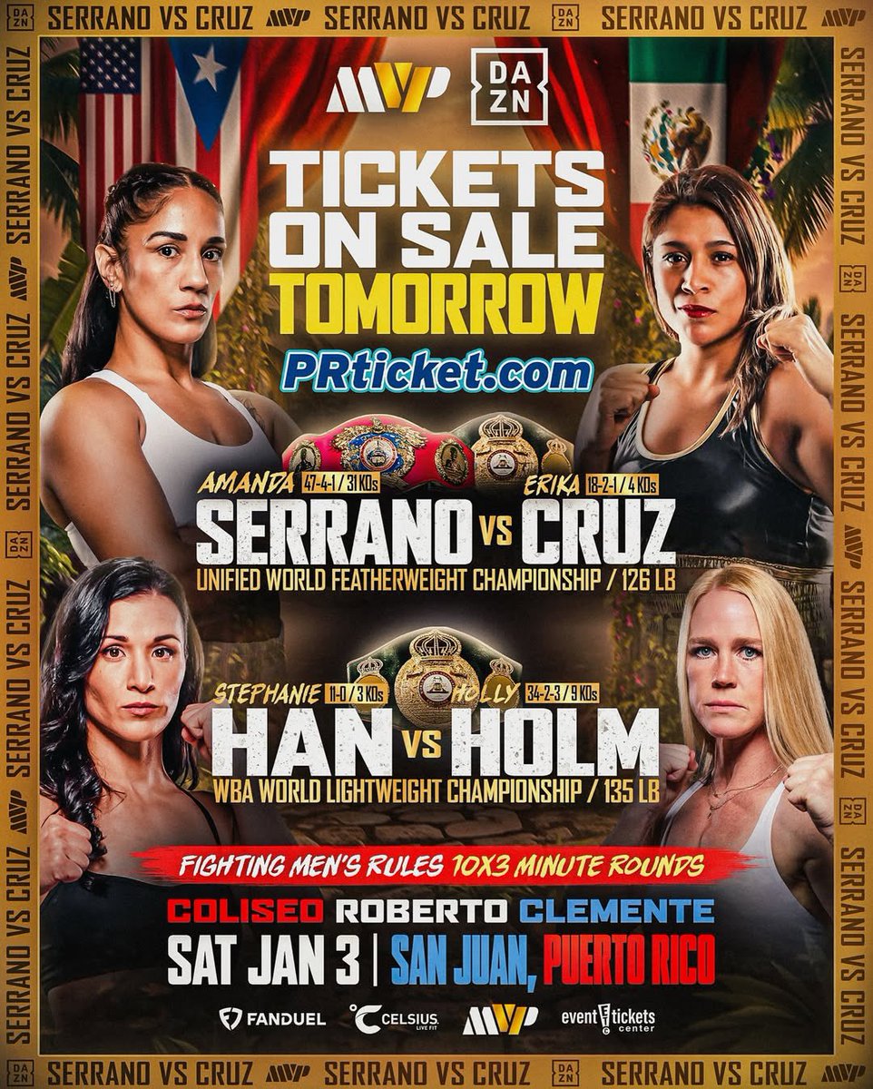 🚨TICKETS ON SALE TOMORROW🚨

Amanda Serrano vs. Erika Cruz &amp; Stephanie Han vs. Holly Holm 🏆

Don’t miss it…👀

Tickets go on sale TOMORROW‼️

10am AST 🇵🇷 / 9am ET / 6am PT

———
Saturday, January 3rd
LIVE on DAZN 
Coliseo Roberto Clemente - San Juan, PR
#SerranoCruz