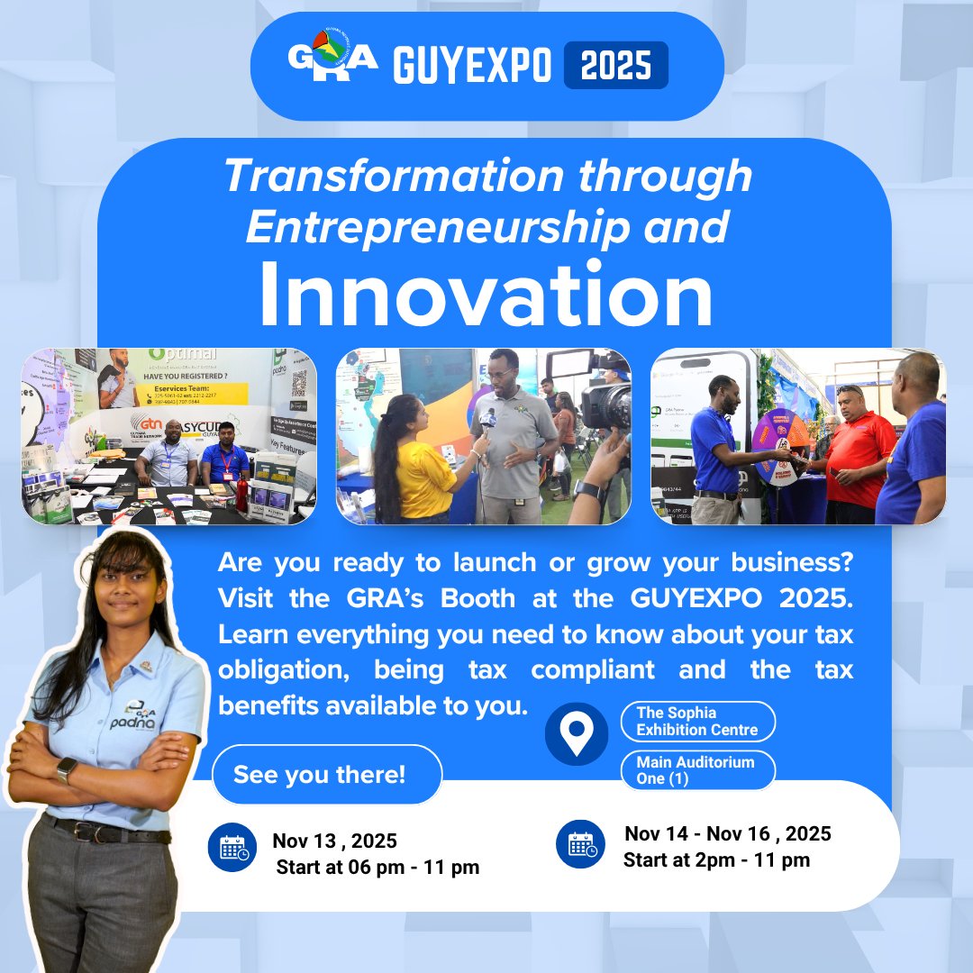 GuyExpo 2025 is calling!

Find the GRA's Booth at the Main Auditorium 1 from November 13–16 2025 at the Sophia Exhibition Center and let’s talk tax.
Know your obligations.
Discover your benefits.
Clear up the confusion.

#GRA #GuyExpo2025 #ComplianceMadeEasy