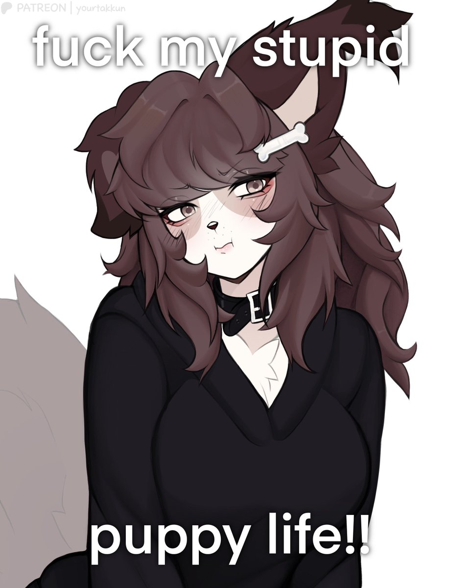 fuck my stupid puppy life‼️