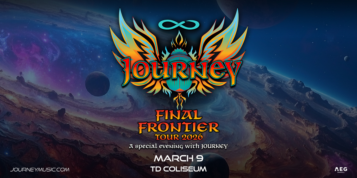🎸 JUST ANNOUNCED! 🎸

<a href="/JourneyOfficial/">JOURNEY</a> : Final Frontier Tour 2026

March 9, 2026 at <a href="/TDColiseum/">TD Coliseum</a>

Tickets On Sale November 14 @ 10 AM.

Don’t stop believin’— tune in to Q Mornings all next week for your chance to win tickets BEFORE THEY GO ON SALE!