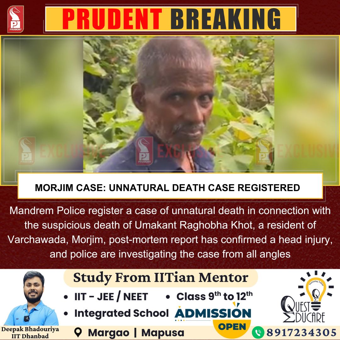 prudentgoa's tweet photo. Mandrem Police register a case of unnatural death in connection with the suspicious death of Umakant Raghobha Khot, a resident of Varchawada, Morjim, post-mortem report has confirmed a head injury, and police are investigating the case from all angles
#Newsupdate #Dealth #Morjim https://t.co/QRnnWFC9zc