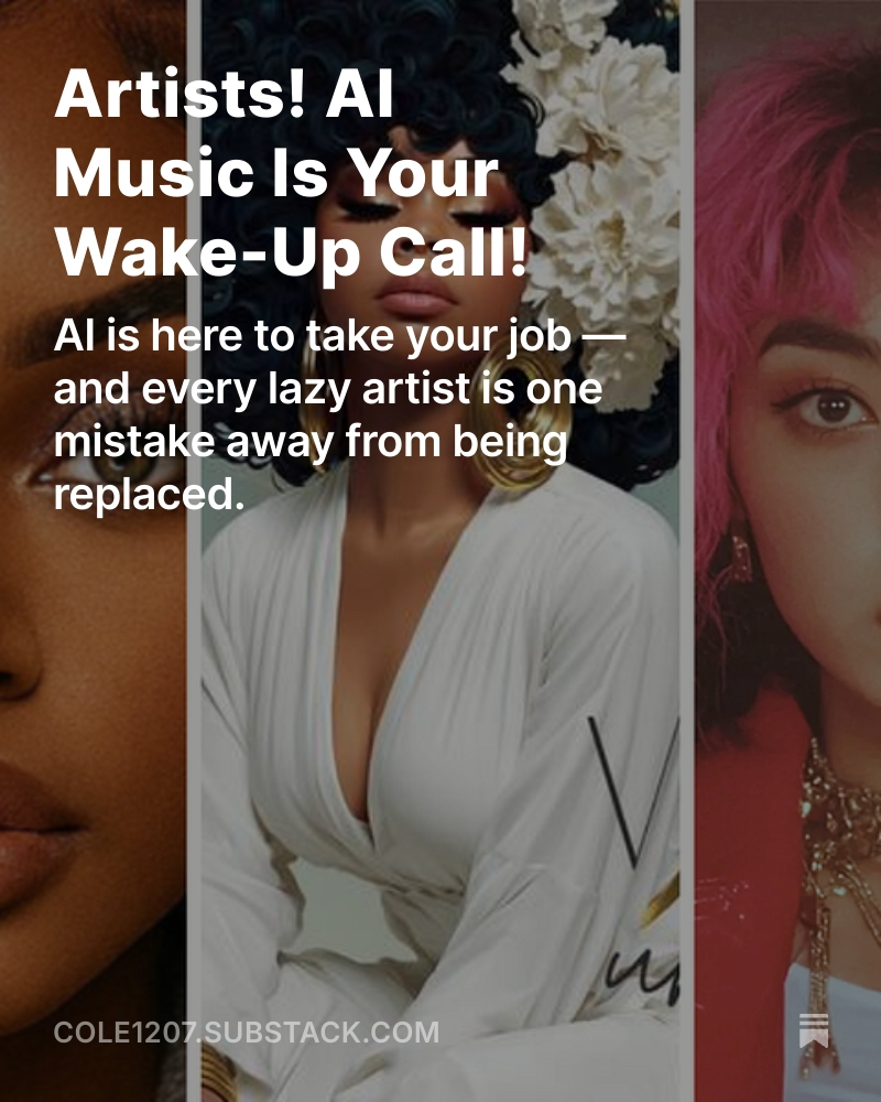 ColeJackson12's tweet photo. New Substack Post out now!

Artists! AI Music Is Your Wake-Up Call! https://t.co/h9FQpqpMyt https://t.co/ad9ESt3g93