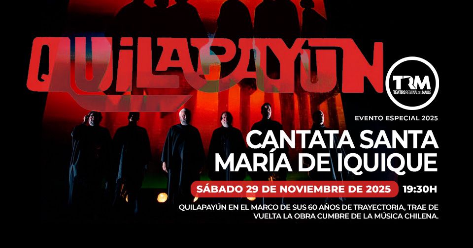 Una obra que marcó la memoria cultural de Chile vuelve a resonar en el #TRM.
 Quilapayún presenta Cantata Santa María de Iquique en el marco de sus 60 años de historia.
📆 29 de noviembre | 19:30 hrs. | Entradas por Passline