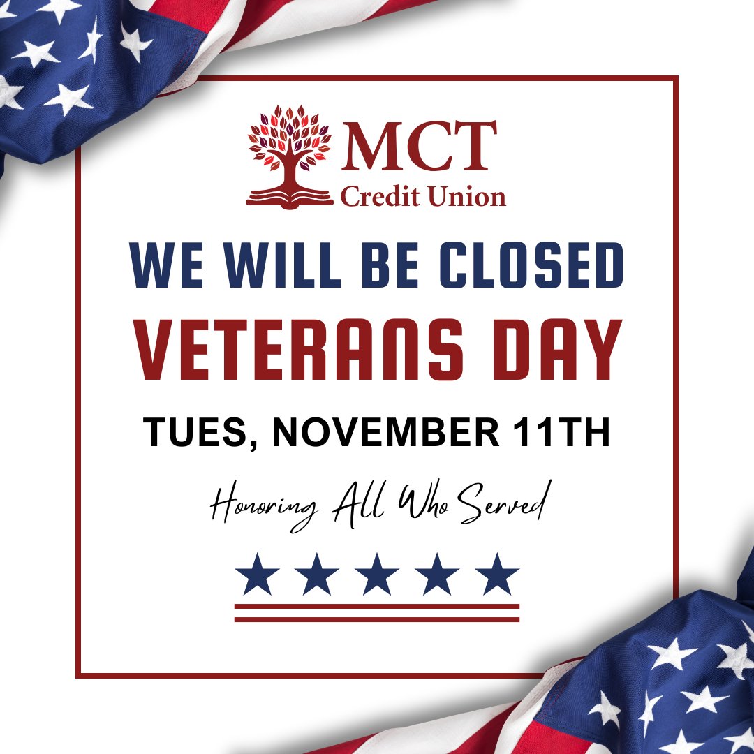 MCTSprout's tweet photo. MCT Credit Union will be closed Tuesday, November 11th, in observance of Veterans Day. We will resume regular business hours Wednesday, November 12th.

Our Digital Banking Services, Call Center, and Personal Teller Machines will remain available.
Thank you to all who have served! https://t.co/giOwWJuSAI