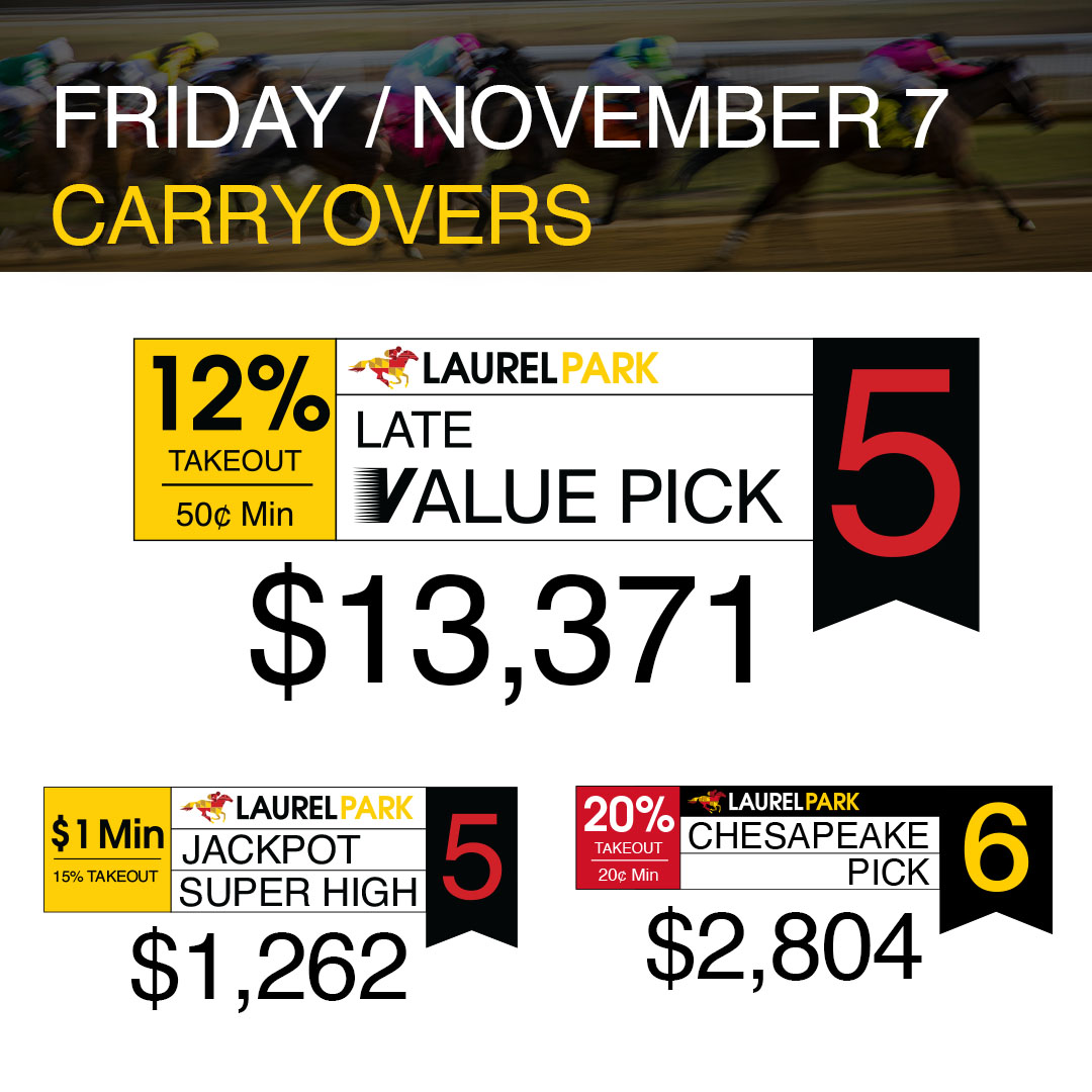 We have some exciting carryovers going into Friday! 

First race is at 12pm.
