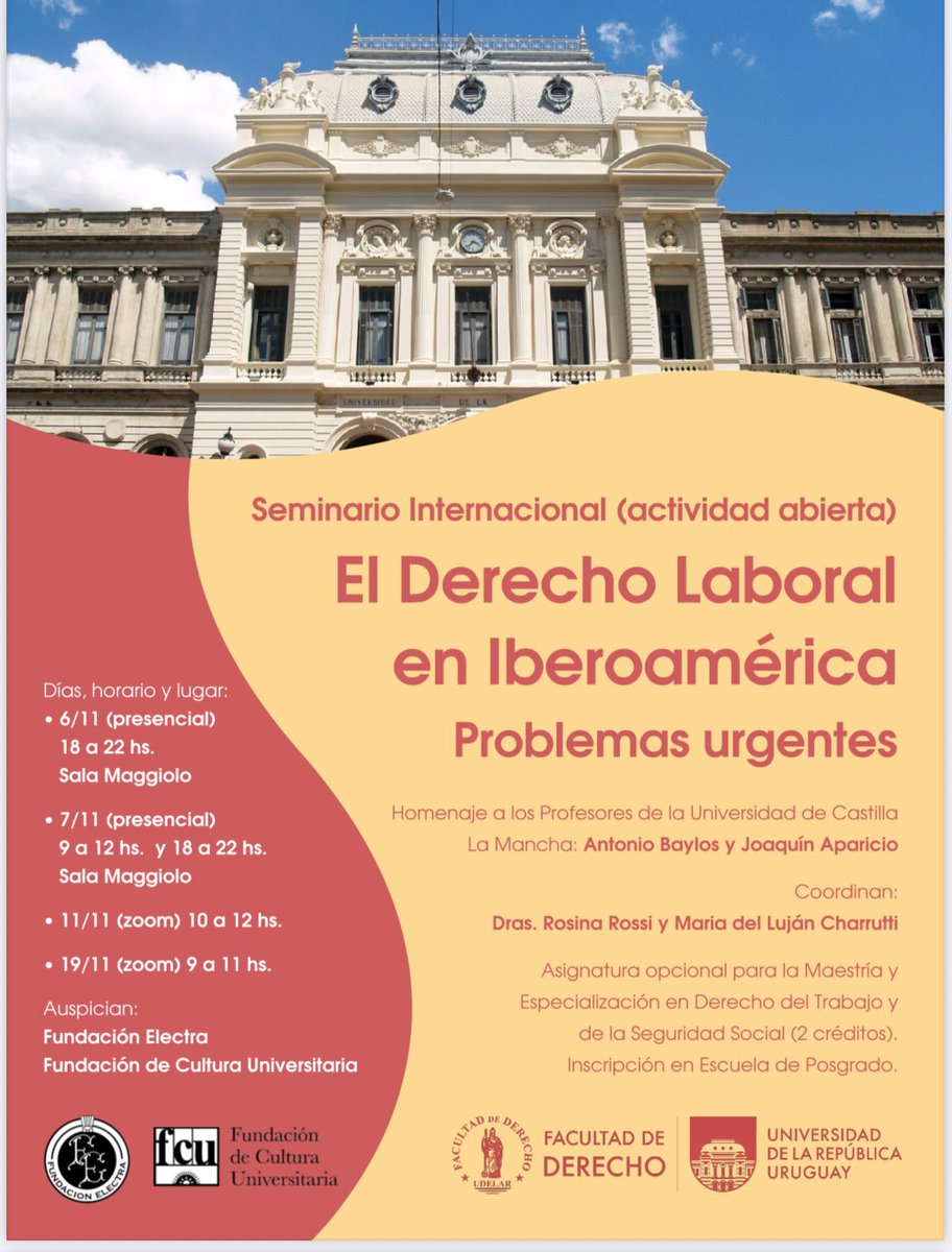 FElectra's tweet image. Es Hoy !!! actividad abierta !!!
Seminario: 
“El Derecho Laboral en Iberoamérica”
Problemas urgentes
Sala Maggiolo -Facultad de Derecho UdelaR