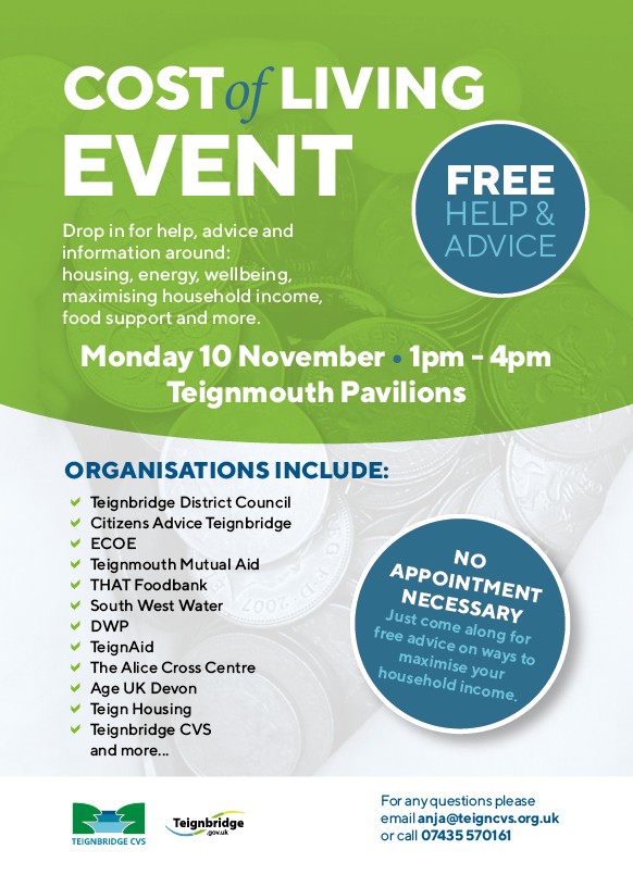 There is a free cost of living event on Monday between 1pm and 4pm at Teignmouth Pavilions. Just drop in!
Lots of local organisations will be there to offer help and advice, including: Teign Housing, THAT Foodbank, Citizens Advice Teignbridge &amp; South West Water.  
More details ⬇️