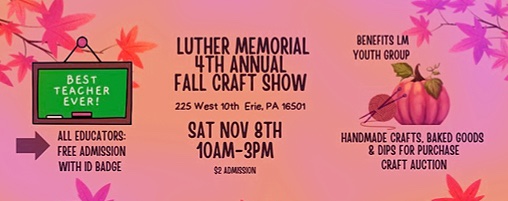 Luther Memorial Fall craft show this Saturday. Convenient location for all you downtown dwellers.