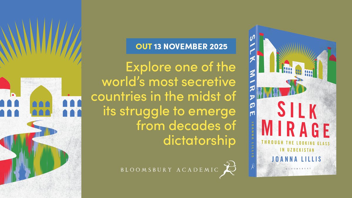 BloomsburyPol's tweet photo. We’re so excited for #SilkMirage by @joannalillis! Only 1 week until publication – pre-order now! 👇

📘 https://t.co/8fm4aD8Ql7

#Uzbekistan https://t.co/fB0cEAmCcp