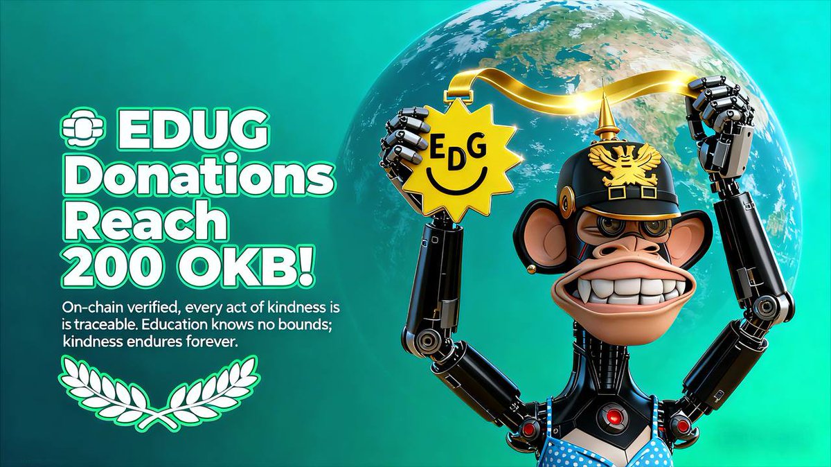 🌍 EDUG Donations Reach 200 OKB!On-chain verified, every act of kindness is traceable.Education knows no bounds; kindness endures forever.       🌍 EDUG捐赠已达 200OKB！
链上见证，每一份爱心都可追溯。
教育无界，善意永续。
